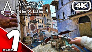 ASSASSINS CREED NEXUS VR Gameplay Walkthrough Part 1 4K 60FPS No Commentary [upl. by Droffilc694]