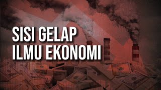 Kenapa Ilmu Ekonomi itu Jahat [upl. by Hsirrap]