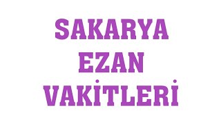 Sakarya Ezan Vakitleri  Namaz Saatleri [upl. by Anyak465]