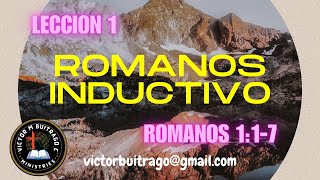 ROMANOS INDUCTIVO LECCION 1 Romanos 117 [upl. by Godber]