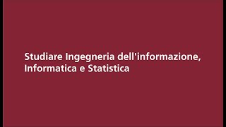 Studiare Ingegneria dellinformazione Informatica e Statistica [upl. by Ahseit]