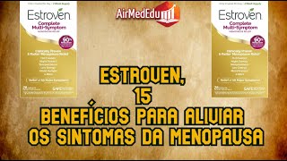 Estroven 15 benefícios para aliviar os sintomas da menopausa [upl. by Eatnom]