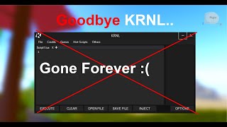 Goodbye KRNL [upl. by Ecirtemed82]