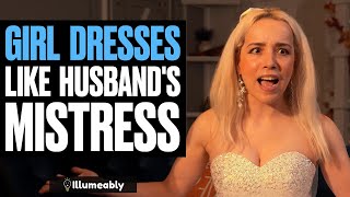 Girl DRESSES Like Husbands MISTRESS What Happens Is Shocking  Illumeably [upl. by Thormora]