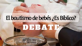 EL BAUTISMO de bebes ¿Es bíblico [upl. by Orelee705]