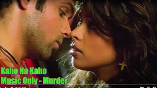 Kaho Na Kaho Yeh Aankhen Bolti Hain  4K Video Song  Murder  Emraan Hashmi Mallika Sherawat [upl. by Aelhsa]