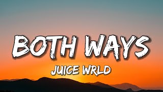 Juice WRLD  Both Ways Lyrics [upl. by Emmalynn]