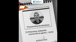 Narrativas Transmedia I Francisco Albarello I Coloquio Cultura Visual [upl. by Darcey82]