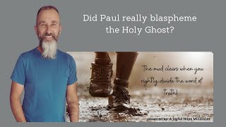 Did Paul really blaspheme the Holy Ghost [upl. by Stafani508]