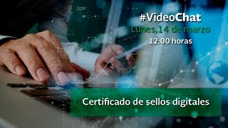 VideoChat Certificado de Sellos Digitales [upl. by Rebane]