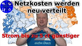 Netzkosten werden ab 2025 neu verteilt  Strompreis sinkt regional um bis zu 5 ct [upl. by Nerrad]