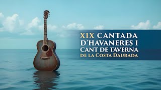 XIX Cantada dHavaneres de la Costa Daurada [upl. by Jeanie696]