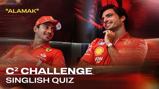 C² Challenge  The quotSinglishquot Quiz with Charles Leclerc amp Carlos Sainz [upl. by Yttocs]