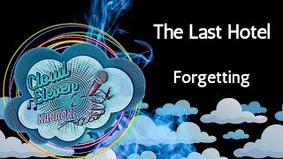 The Last Hotel  Forgetting  karaoke  instrumental [upl. by Odraner]