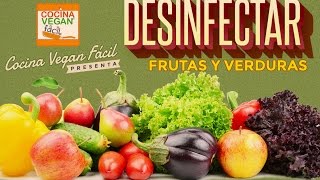 Tip  3 Métodos para desinfectar frutas y verduras  Cocina Vegan Fácil [upl. by Ytsirhk]