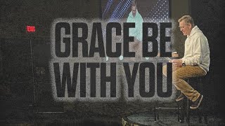 Grace Be With You  Rise City Church [upl. by Alaikim838]