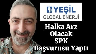 Yeşil Global Enerji Halka Arz yenrj SPK Başvurusu [upl. by Seth]