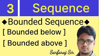 3 Bounded Sequence Bounded above amp Bounded below of a Sequence  By Sarfaraj Sir [upl. by Sile]