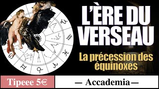 Histoire et Mythologie épisode 2  Lère du Verseau et la précession des équinoxes [upl. by Clement]