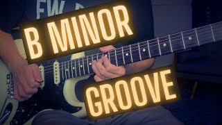 B Minor Groove Guitar Backing Track [upl. by Enoch]