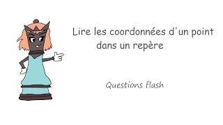 Coordonnées dun point dans un repère Questions flash [upl. by Luing444]