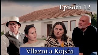 Vllazni a Kojshi  Me Rovenen a pa  Episodi 12 [upl. by Nirtak444]