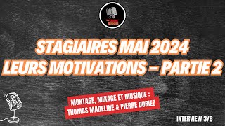 Interview des stagiaires mai 2024  Leurs motivations  Partie 2 [upl. by Garbers]