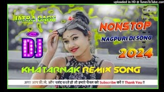 Chatuwa Chatuwa New Nagpuri video Nagpuri Dj Song Nagpuri Remix Song 2024 Bharat dj dj remix 1k [upl. by Nami257]