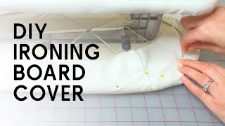 DIY Ironing Board Cover in 5 Minutes  Dressmaking Amóre [upl. by Sharia]