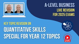 Quantitative Skills Special  ALevel Business Live Revision 2025 [upl. by Blockus]