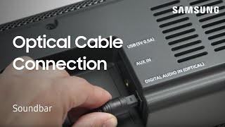 How to connect your Soundbar to an external device using an Optical Cable  Samsung US [upl. by Sorodoeht62]