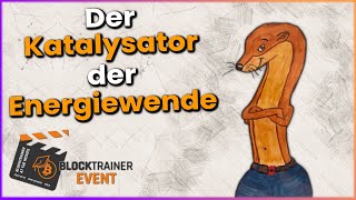 Der Katalysator der Energiewende  Blocktrainer Event 2024 [upl. by Aznofla852]