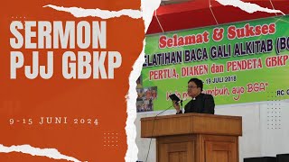 Sermon PJJ GBKP Minggu Ini  915 Juni 2024  Ul 3178  349 [upl. by Eiblehs199]