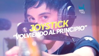 Joystick  quotVolviendo al principioquot [upl. by Etteyafal]