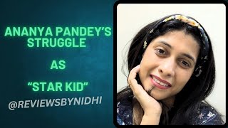 Lets see quotAnanya pandeysquot struggle as quotStar Kidquot [upl. by Eerok459]