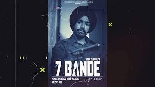 Veer Sandhu  7 BANDE DEMO VERSION Punjabi Songs 2021 [upl. by Llednyl]