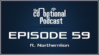 The CoOptional Podcast Ep 59 Ft Northernlion strong language [upl. by Arvid976]