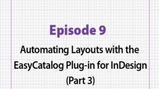 Episode 9 Automating Layouts with the EasyCatalog Plug in for InDesign Part 3 [upl. by Noach]