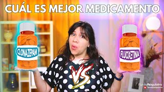 CLONAZEPAM O FLUOXETINA CUÁL ES MEJOR MEDICAMENTO [upl. by Judd305]