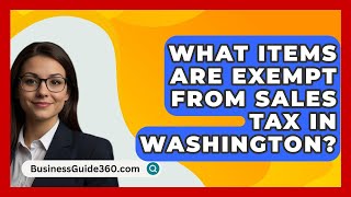 What Items Are Exempt From Sales Tax In Washington  BusinessGuide360com [upl. by Purity]