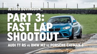 Audi TT RS vs BMW M2 vs Porsche 718 Cayman S fast lap shootout [upl. by Narhet]