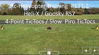 RcHelicopter Training 1212  HeliX  Goosky RS7  4Point TicTocs  Slow Piro TicTocs [upl. by Novaj224]