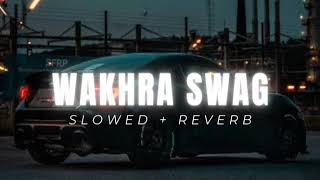 Wakhra swag slowed and reverb song use headphones 🎧 [upl. by Tchao]