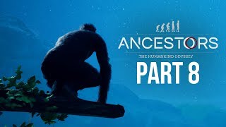 ANCESTORS THE HUMANKIND ODYSSEY Gameplay Walkthrough Part 8  EXPLORING [upl. by Ainnet]