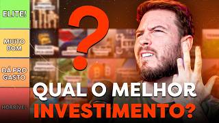 QUAL É O MELHOR INVESTIMENTO DE TODOS  TIERLIST DOS INVESTIMENTOS [upl. by Yregram549]