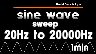 【周波数テストトーン】正弦波サイン波 Sweep 20Hz to 20000Hz 1min [upl. by Atnicaj382]