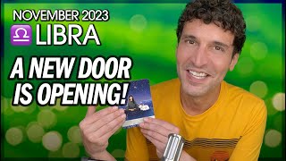 Libra November 2023 A New Door is Opening [upl. by Matthias558]