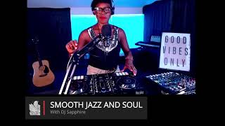 Smooth Jazz and Soul with DJ Sapphire on 22 July 2024 [upl. by Dougald]