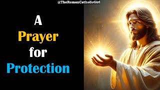 Prayer for Protection  Catholic [upl. by Marcelo758]