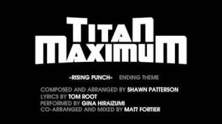 Titan Maximum  Ending Theme [upl. by Lednor]